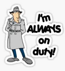 Inspecteur Gadget - Je suis toujours en service - Black Font Sticker
