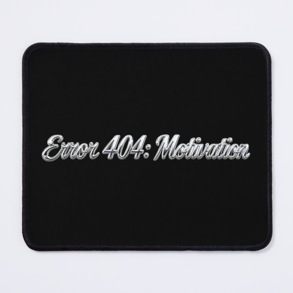 Item preview, Error 404: Motivation Not Found | Funny Typography Design designed and sold by ManggaeJM.