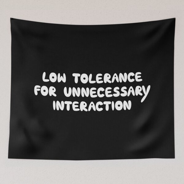 Item preview, Low Tolerance For Unnecessary Interaction, Funny Introvert Quote designed and sold by Mooi Studio.