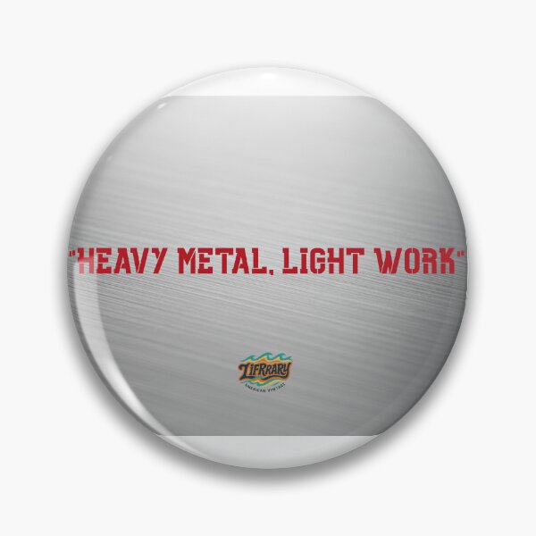 Item preview, Heavy Metal Light Work - Funny Brushed Metal Graphic designed and sold by lifrary365.