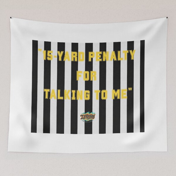 Item preview, 15-Yard Penalty For Talking To Me - Funny Ref Stripe designed and sold by lifrary365.