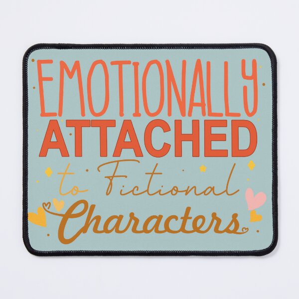 Item preview, Emotionally Attached to Fictional Characters | BookTok Romantasy Reader designed and sold by · GAMING SOUL ·.
