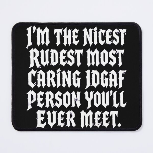 Item preview, I'm The Nicest Rudest Most Caring IDGAF Person designed and sold by Reverielook.