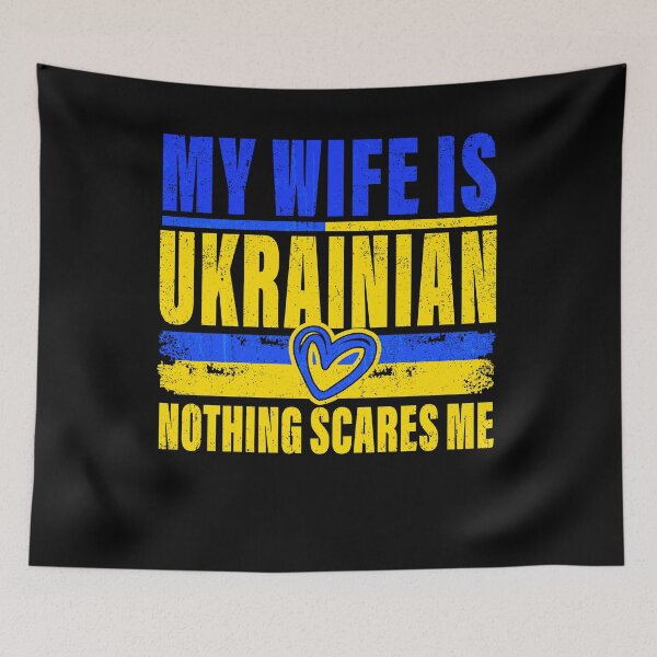 Item preview, My Wife is Ukrainian Nothing Scares Me Ukraina Proud Flag designed and sold by watanabeee.