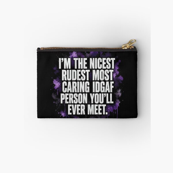 Item preview, I'm The Nicest Rudest Most Caring IDGAF Person designed and sold by Reverielook.