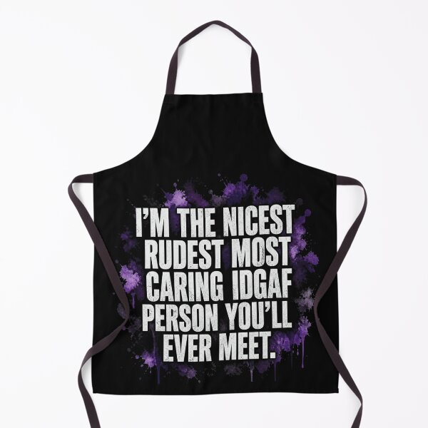 Item preview, I'm The Nicest Rudest Most Caring IDGAF Person designed and sold by Reverielook.
