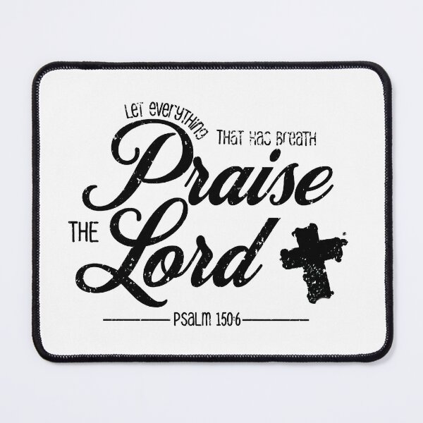 Item preview, Let Everything That Has Breath Praise The Lord - Psalm 150:6 designed and sold by Your Favorite Store.