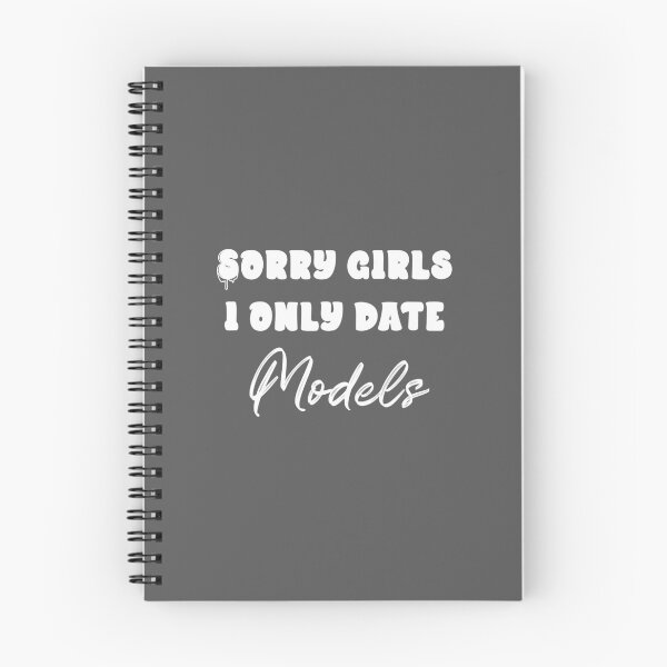 Item preview, Sorry Girls...I only date models (White) designed and sold by QukiDesign.