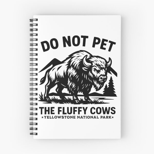 Item preview, Do Not Pet The Fluffy Cows Buffalo Yellowstone National designed and sold by eloisestewart.