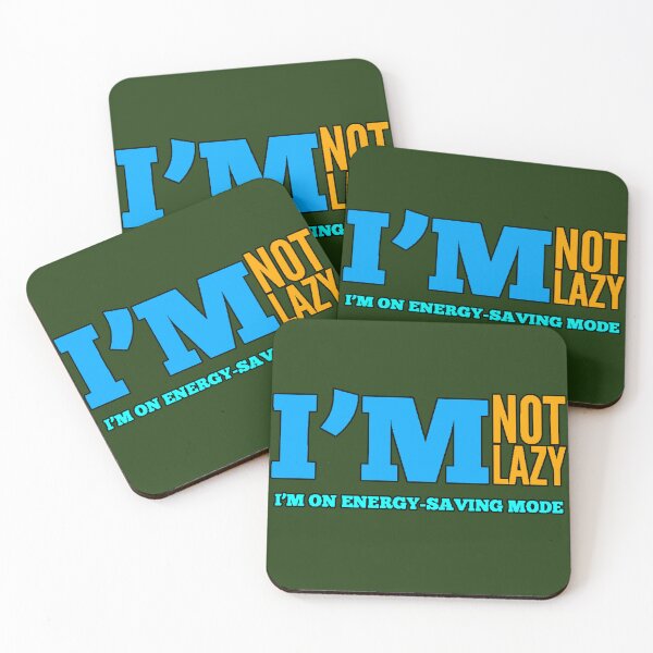 Item preview, I'm Not Lazy Energy Saving Mode | Funny Ironic Phrase designed and sold by AstronautMerch.