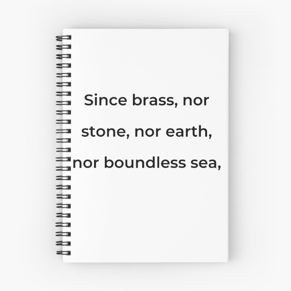 Item preview, “Since brass, nor stone, nor earth, nor boundless sea,” - print black designed and sold by ariksworld.