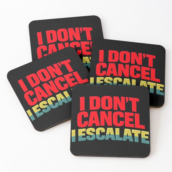 Item preview, I Don't Cancel I Escalate Funny Cancel Culture Shirt designed and sold by TeeTimeTreasure.
