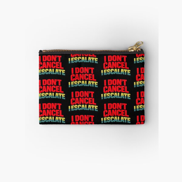 Item preview, I Don't Cancel I Escalate Funny Cancel Culture Shirt designed and sold by TeeTimeTreasure.
