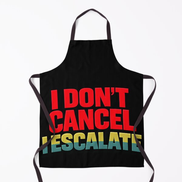 Item preview, I Don't Cancel I Escalate Funny Cancel Culture Shirt designed and sold by TeeTimeTreasure.