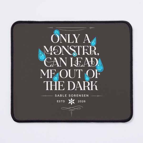 Item preview, Only a Monster Can Lead Me Out of the Dark | Dark Romantasy Quote designed and sold by · GAMING SOUL ·.