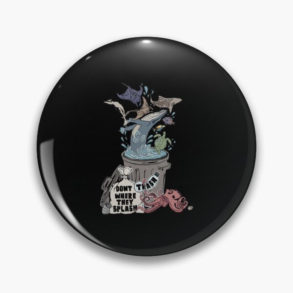 Item preview, dont trash where they splash designed and sold by Kayleigh Jackson.
