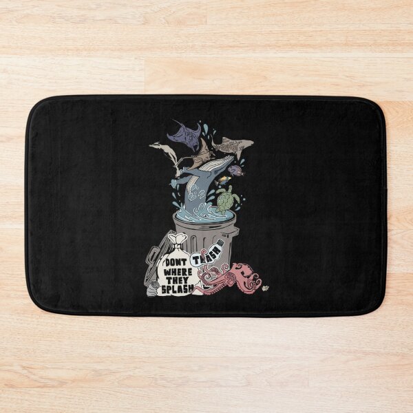 Item preview, dont trash where they splash designed and sold by Kayleigh Jackson.
