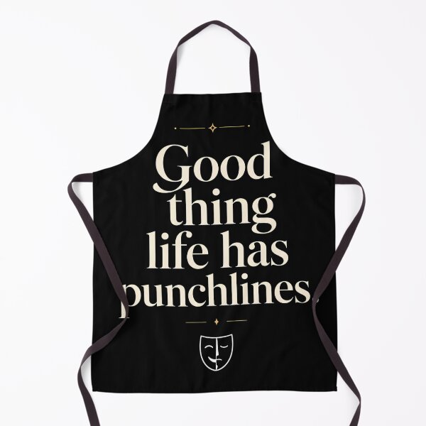 Item preview, Good Thing Life Has Punchlines Funny Quote Design designed and sold by Tharaazu.