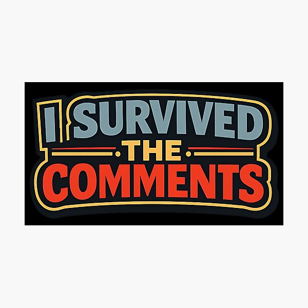 Item preview, I Survived The Comments Funny Internet Typography designed and sold by TeeTimeTreasure.