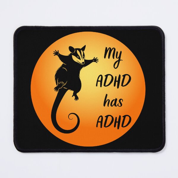 Item preview, My ADHD has ADHD Funny Opossum ADHD Gifts designed and sold by T-version.