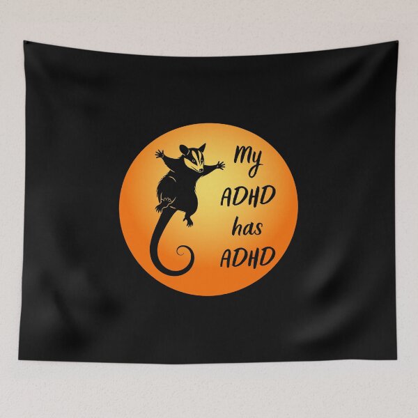 Item preview, My ADHD has ADHD Funny Opossum ADHD Gifts designed and sold by T-version.