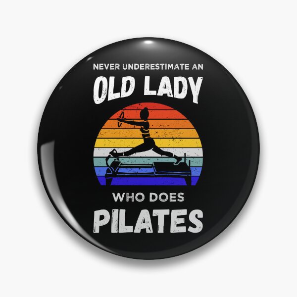 Item preview, Never Underestimate An Old Woman Who Does Pilates IV designed and sold by Lemon Pepper.