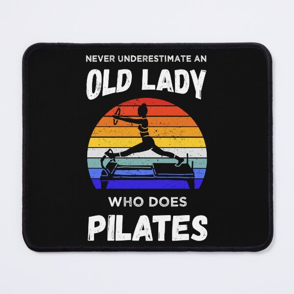 Item preview, Never Underestimate An Old Woman Who Does Pilates IV designed and sold by Lemon Pepper.