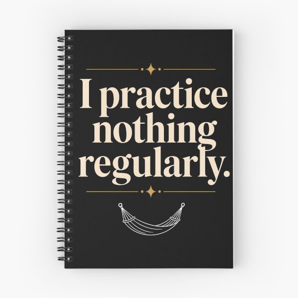 Item preview, I Practice Nothing Regularly Funny Quote Design designed and sold by Tharaazu.