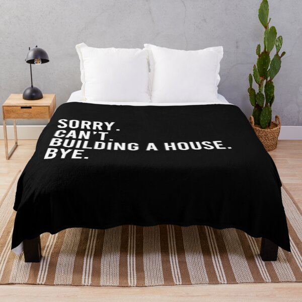 Item preview, Sorry. Can't. Building A House. Bye - Funny Home Builder Carpenter Contractor designed and sold by malicaferrha.