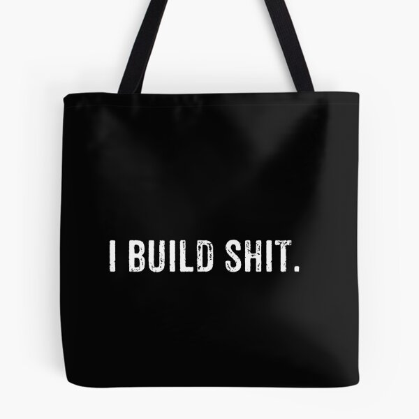 Item preview, I build shit - Builders Carpenters Fabricators Gift designed and sold by malicaferrha.