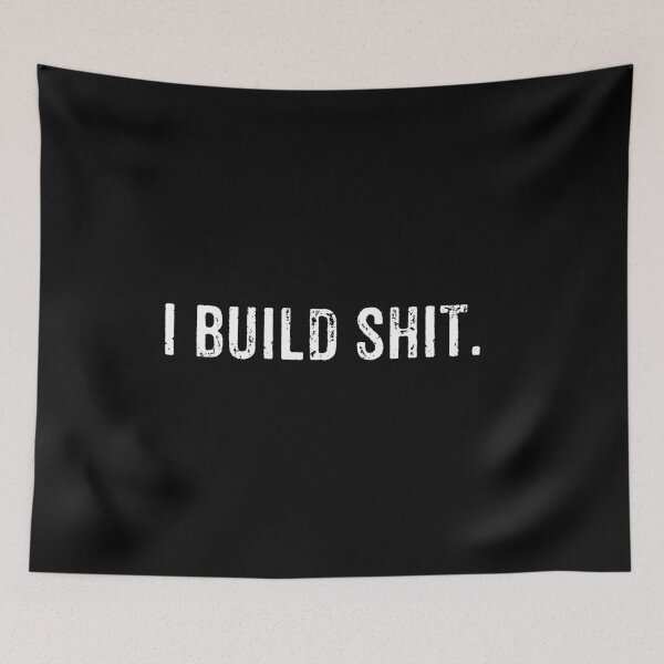 Item preview, I build shit - Builders Carpenters Fabricators Gift designed and sold by malicaferrha.