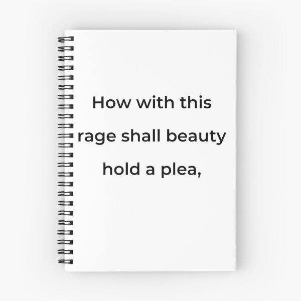 Item preview, “How with this rage shall beauty hold a plea,” - print black designed and sold by ariksworld.