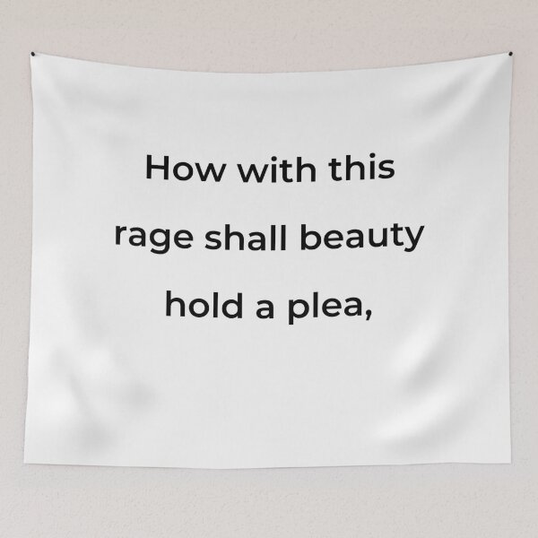 Item preview, “How with this rage shall beauty hold a plea,” - print black designed and sold by ariksworld.