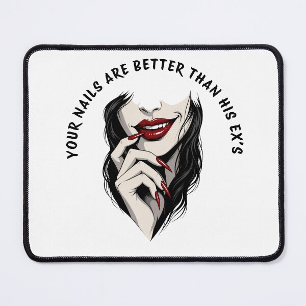 Item preview, Your nails are better than his ex’s designed and sold by CreativeFuture5.
