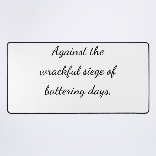 Item preview, “Against the wrackful siege of battering days,” - handwriting black designed and sold by ariksworld.