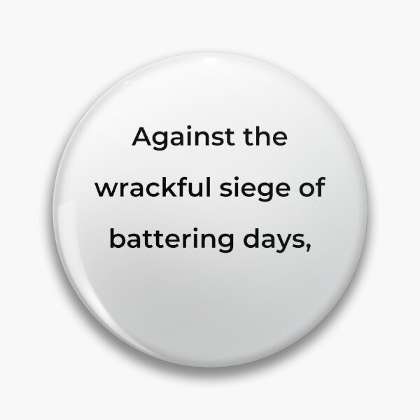 Item preview, “Against the wrackful siege of battering days,” - print black designed and sold by ariksworld.