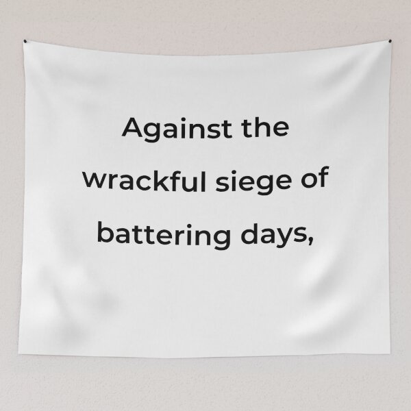 Item preview, “Against the wrackful siege of battering days,” - print black designed and sold by ariksworld.