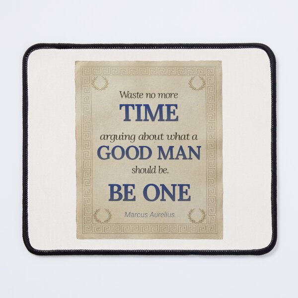 Item preview, Waste No More Time Arguing What a Good Man Should Be. Be One - Marcus Aurelius - Elegant Script Stoic Quote - Egyptian Blue Version designed and sold by Stoic Core.