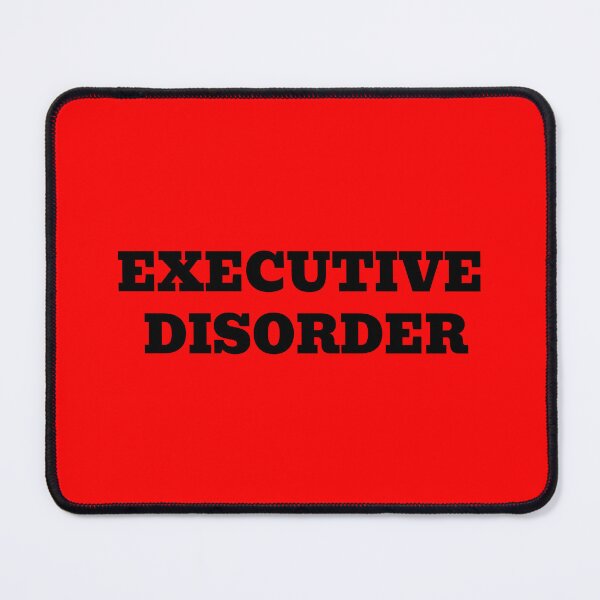 Item preview, Executive Disorder | Political Satire Typography designed and sold by WakeNBake-Tees.