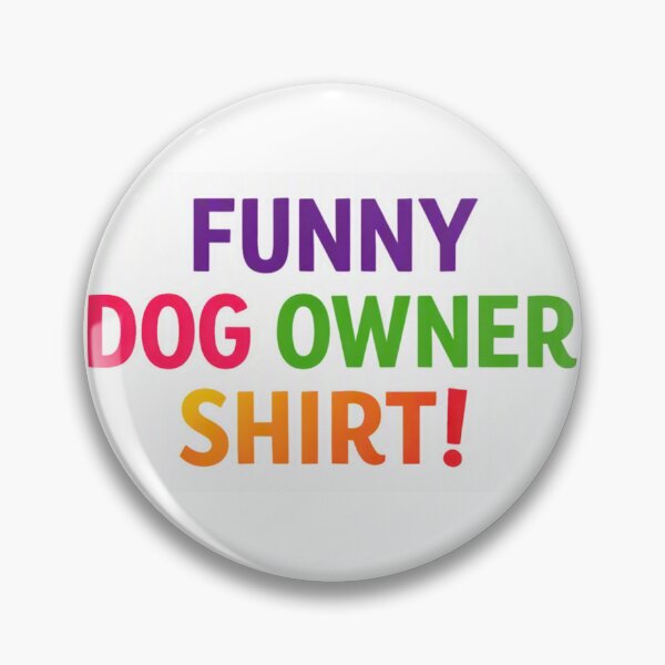 Item preview, Colourful letters with quote 'funny dog owner shirt' on a white background designed and sold by wallartofmio.