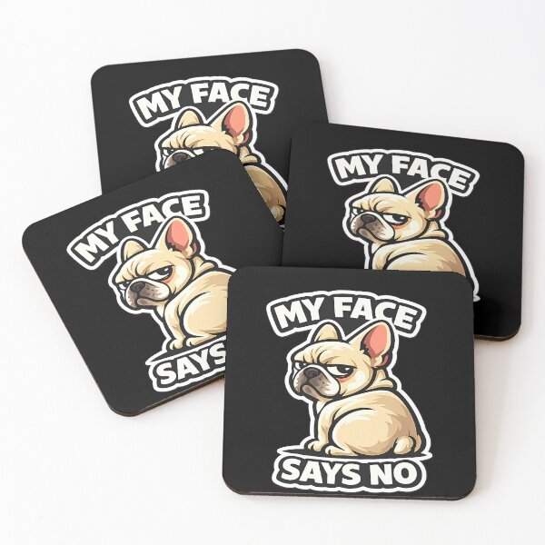 Item preview, My Face says no (French Bulldog) designed and sold by zerastore.