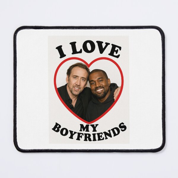 Item preview, Nicolas cage kanye west i love my boyfriends birthday funny prank meme gift weird designed and sold by CheeseBlueprint.