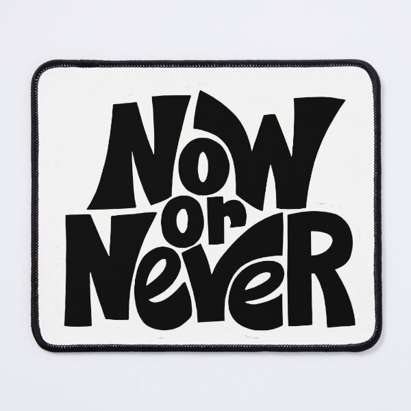 Item preview, Now or Never Bold Lettering Typography Graphic Illustration designed and sold by sukimin.