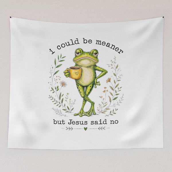 Item preview, I Could Be Meaner But Jesus Said No Cute Frog designed and sold by charoen-design.