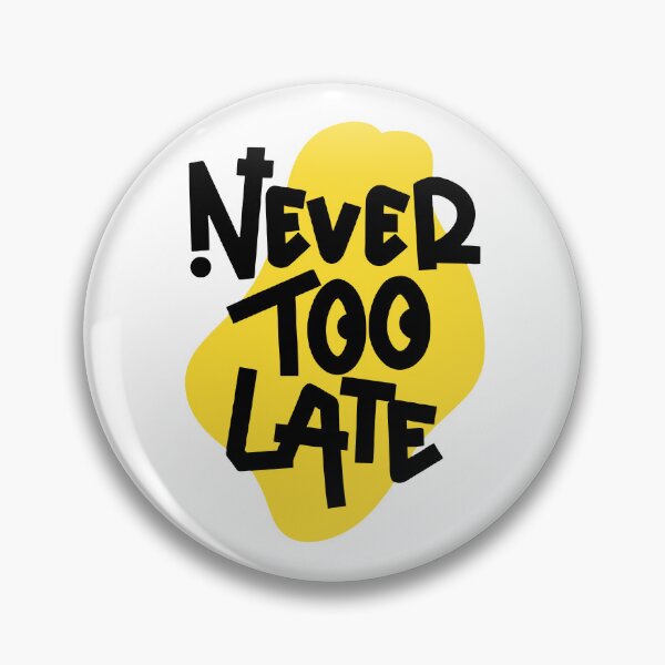 Item preview, Motivational Never Too Late Lettering on Yellow Graphic designed and sold by sukimin.