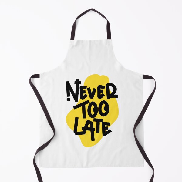 Item preview, Motivational Never Too Late Lettering on Yellow Graphic designed and sold by sukimin.