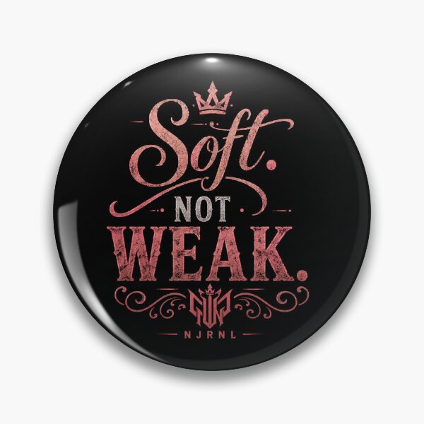 Item preview, Soft Not Weak Inspirational Strength designed and sold by NJRNL Apparel .