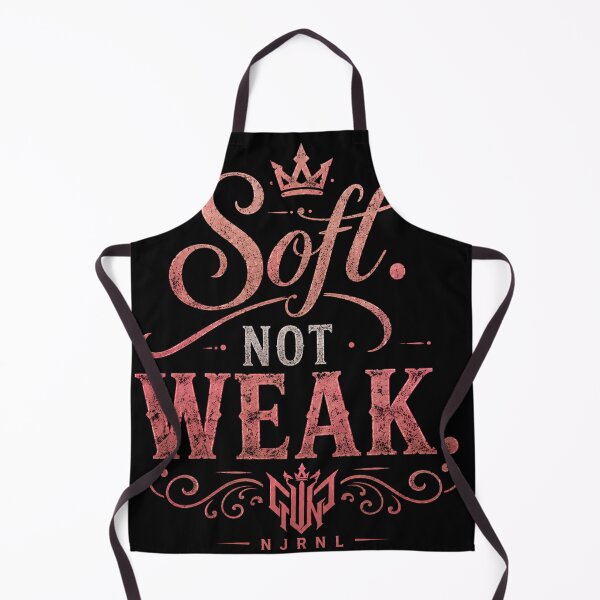 Item preview, Soft Not Weak Inspirational Strength designed and sold by NJRNL Apparel .