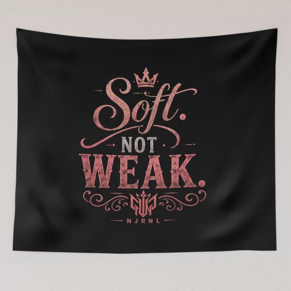Item preview, Soft Not Weak Inspirational Strength designed and sold by NJRNL Apparel .