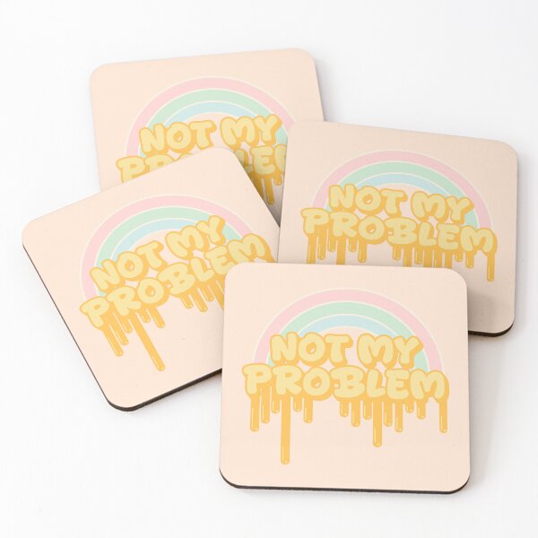Item preview, Not my problem designed and sold by MoonMint.